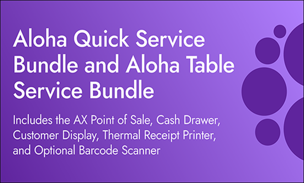 Aloha Quick Service Bundle and Aloha Table Service Bundle