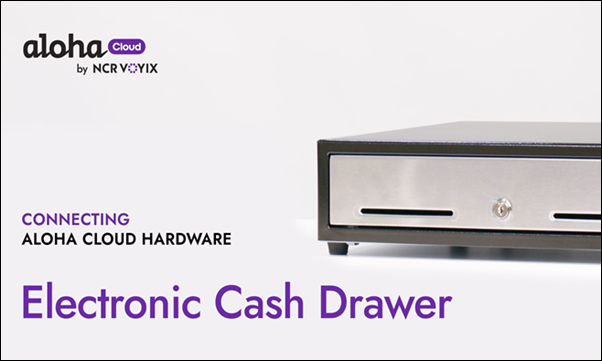 Connecting Aloha Cloud Hardware to Electronic Cash Drawer